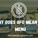 Home 10 What Does GFO Mean on a Menu
